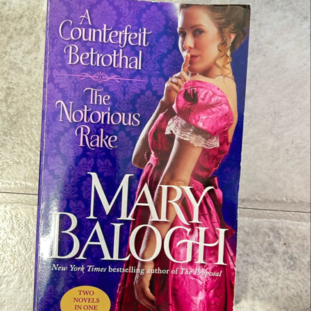 A Counterfeit Betrothal/the Notorious Rake