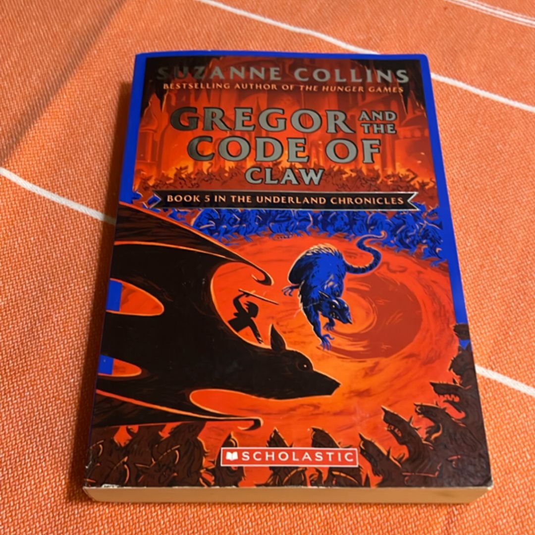 Gregor and the Code of Claw (the Underland Chronicles #5: New Edition)