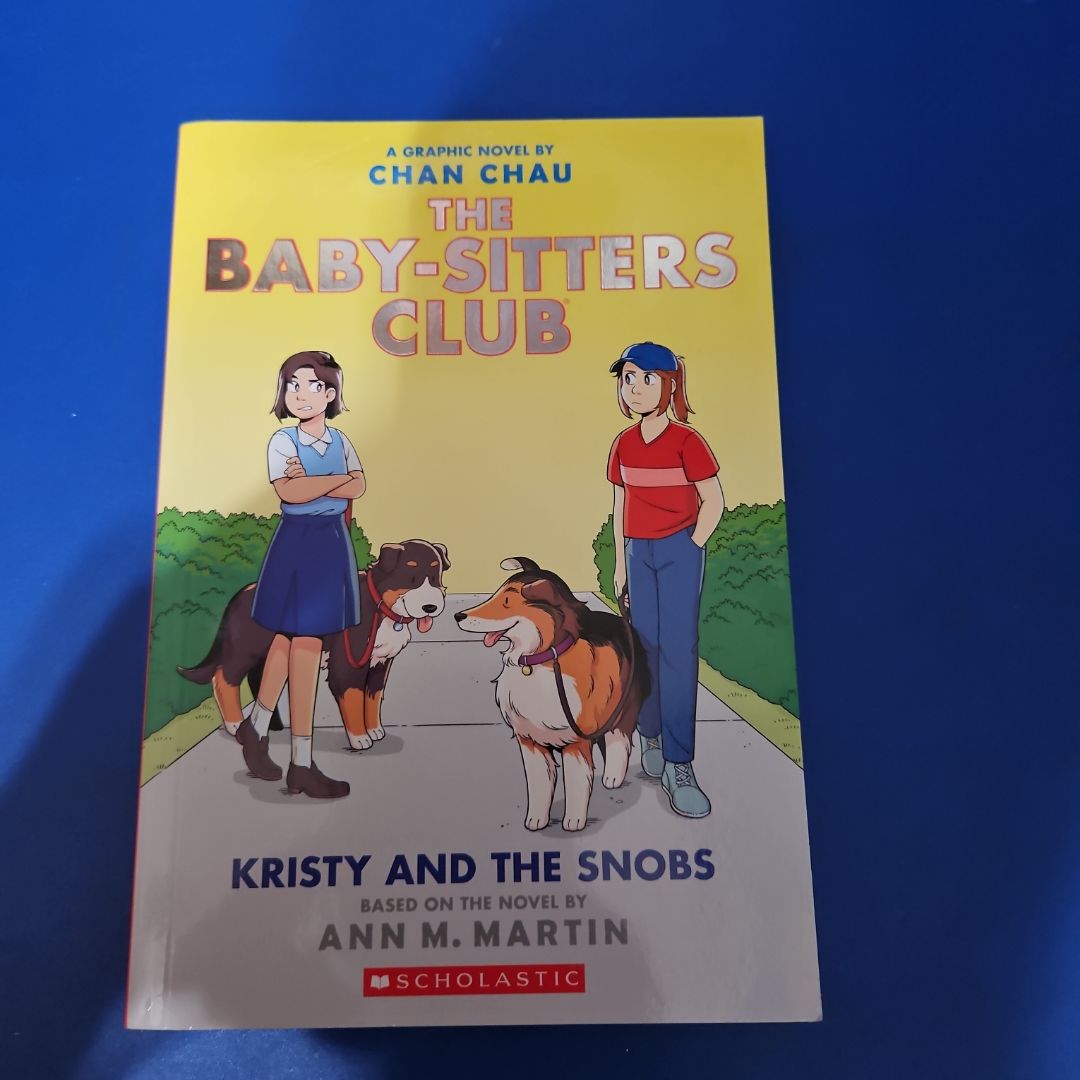 Kristy and the Snobs: a Graphic Novel (Baby-Sitters Club #10)