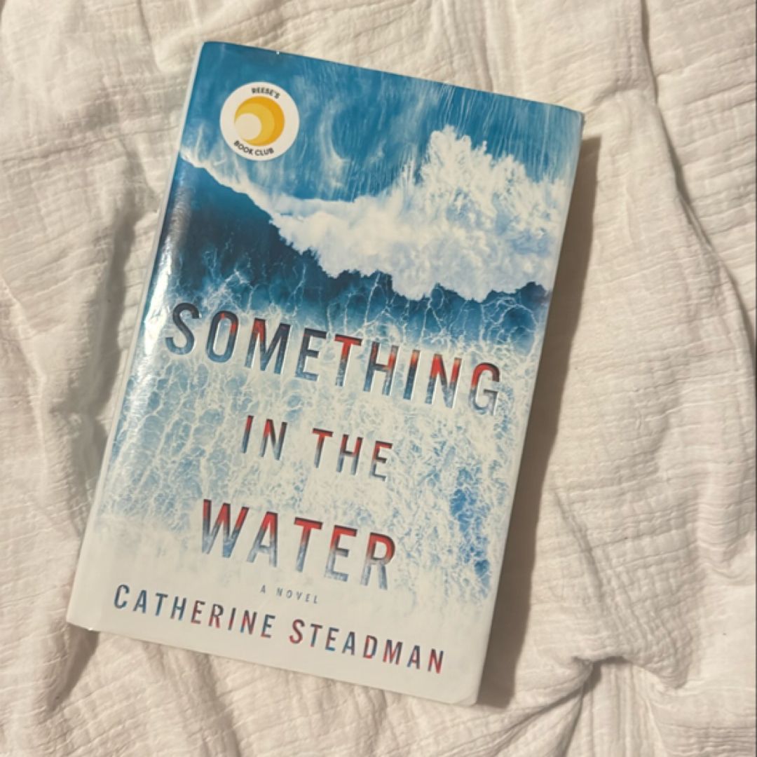 Something in the Water