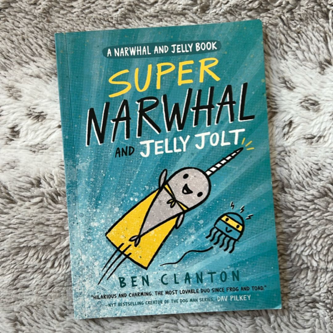 Super Narwhal and Jelly Jolt (a Narwhal and Jelly Book #2)