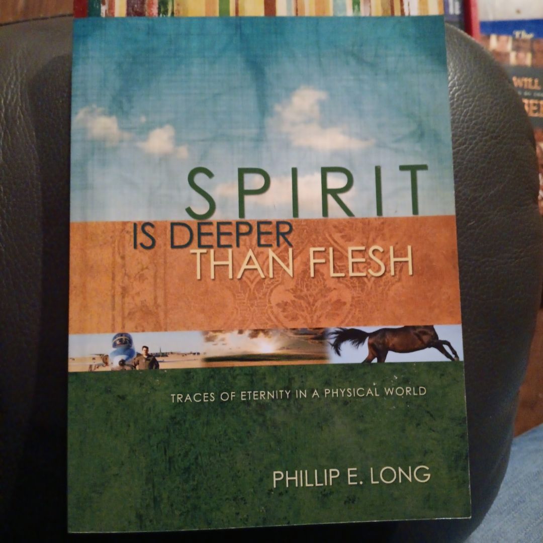Spirit Is Deeper Than Flesh