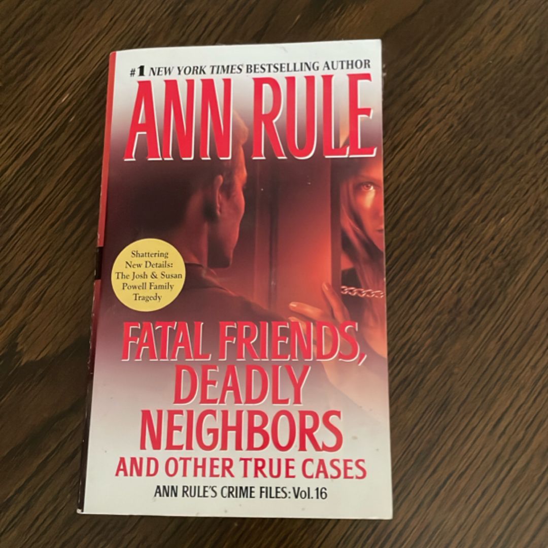 Fatal Friends, Deadly Neighbors
