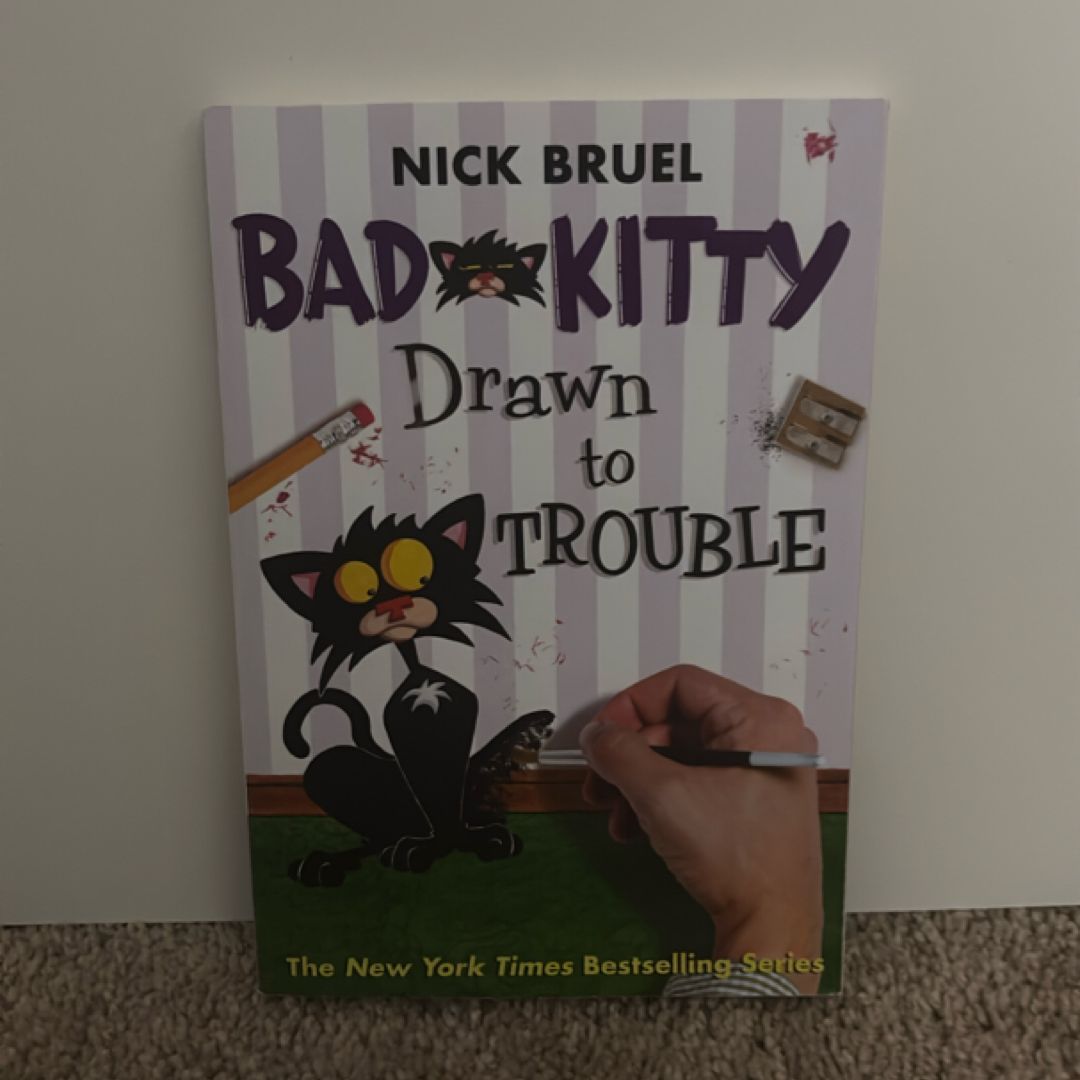 Bad Kitty Drawn to Trouble