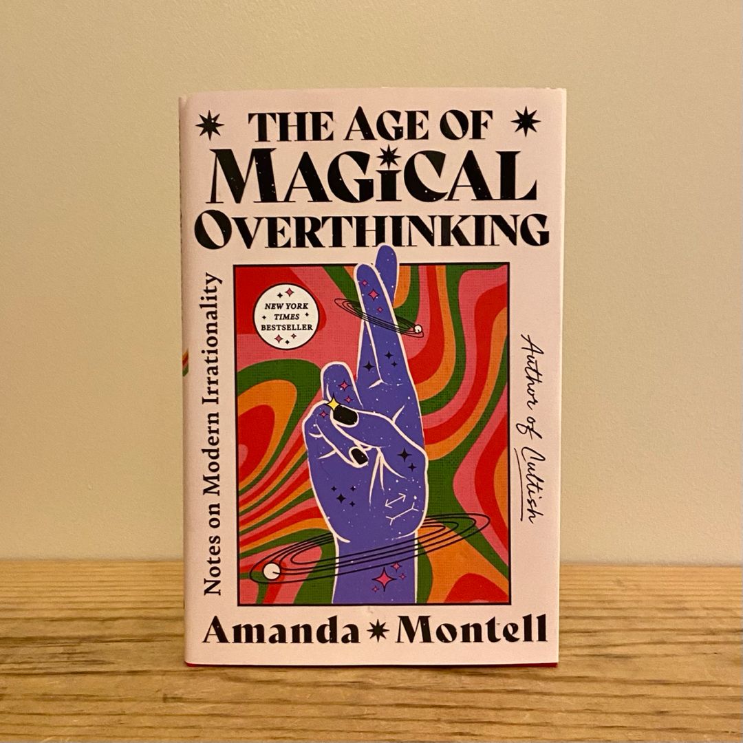 The Age of Magical Overthinking