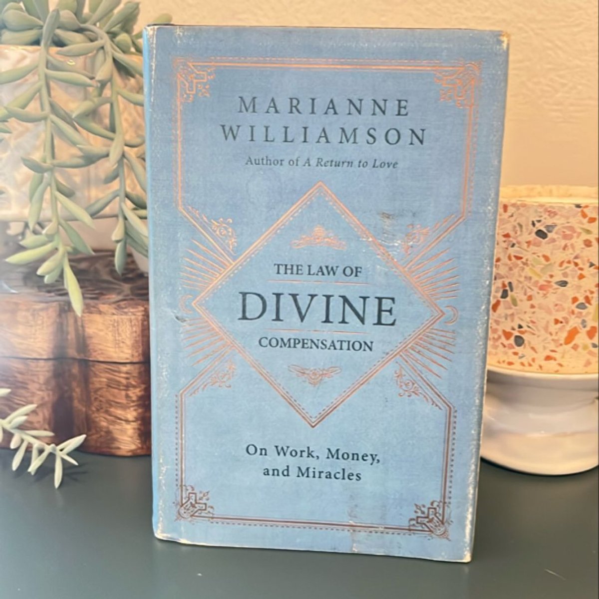 The Law of Divine Compensation by Marianne Williamson