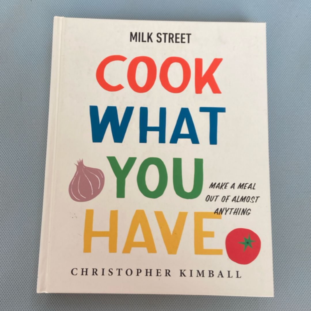 Milk Street: Cook What You Have