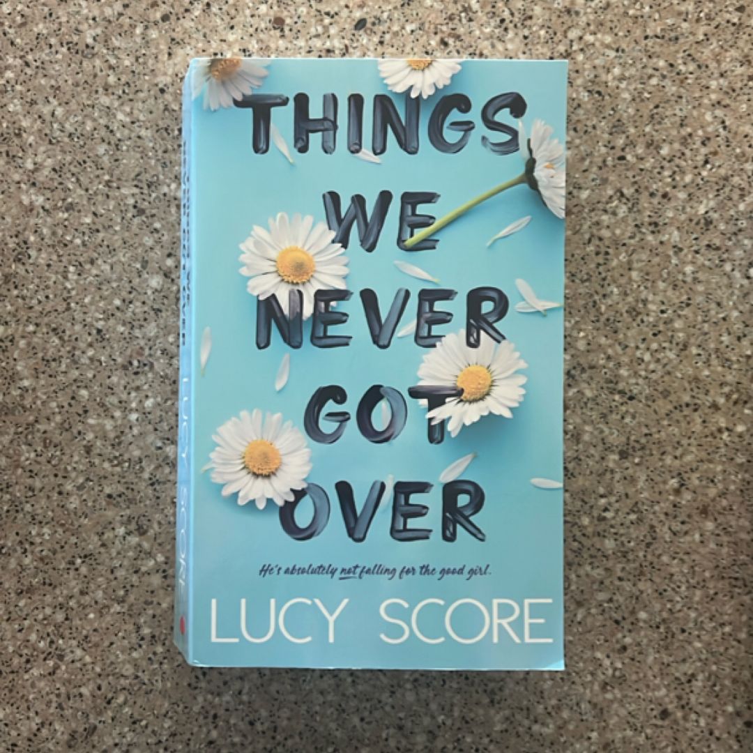 Things We Never Got Over