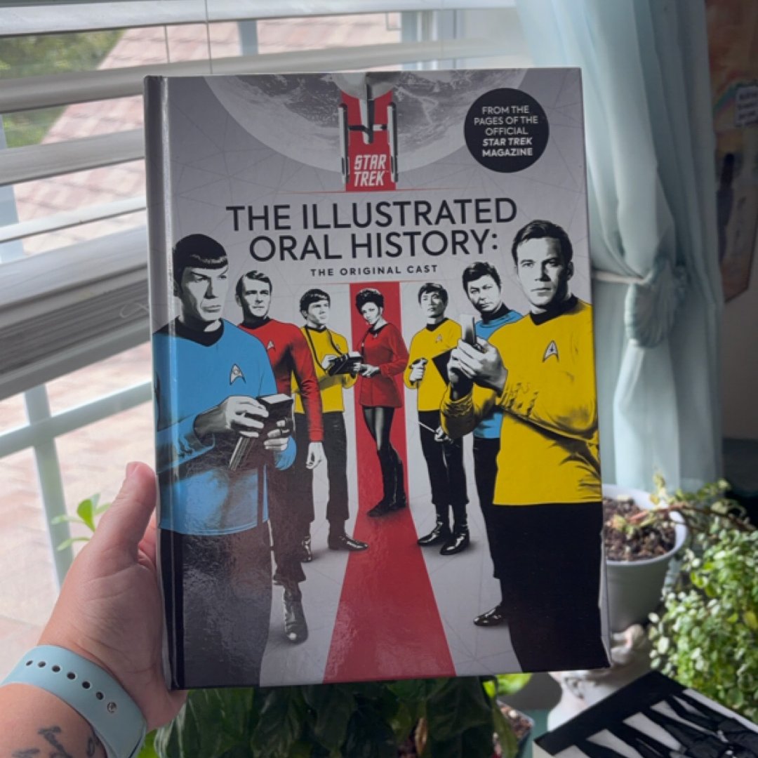 Star Trek: the Illustrated Oral History: the Original Cast