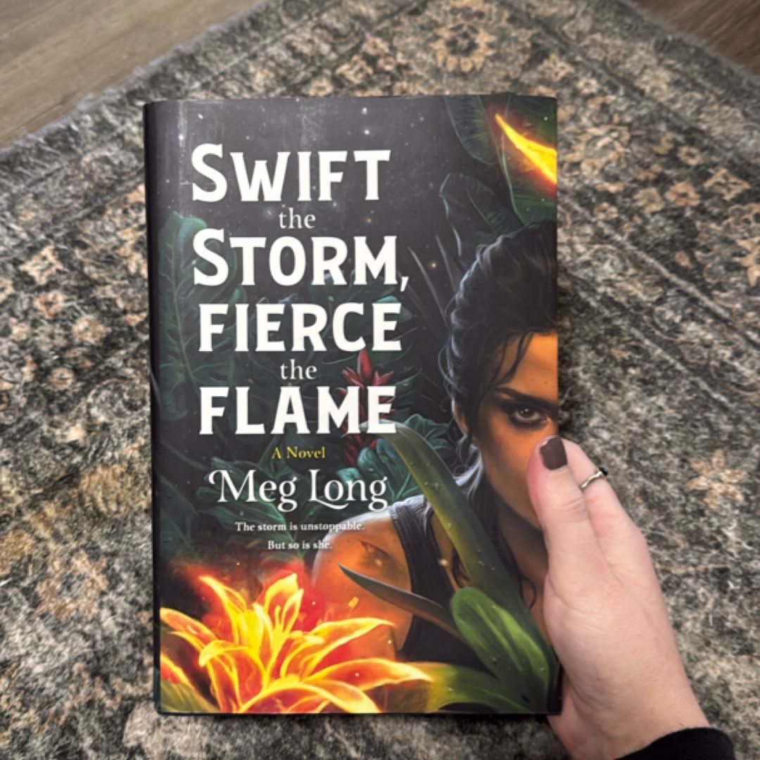 Swift the Storm, Fierce the Flame