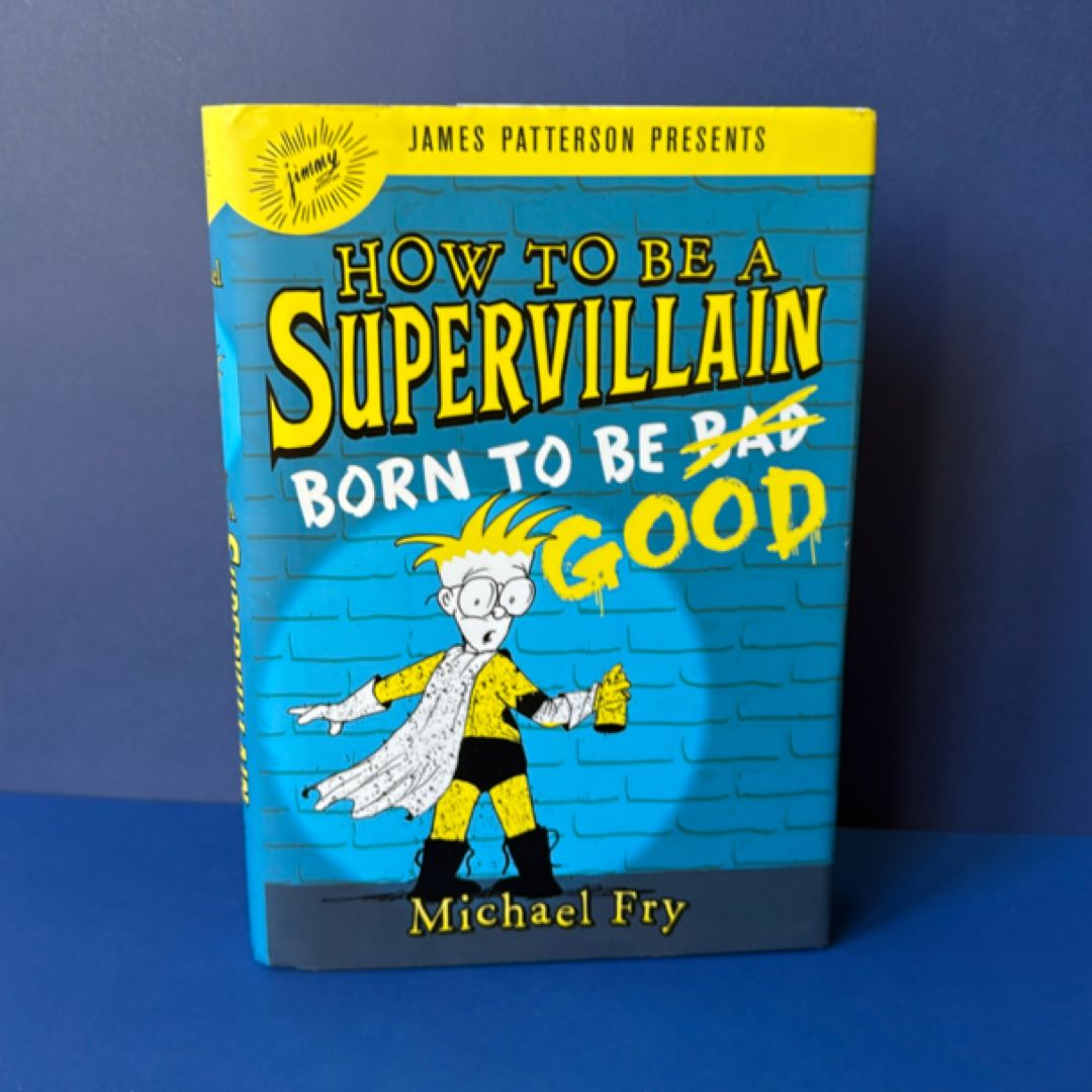 How to Be a Supervillain: Born to Be Good