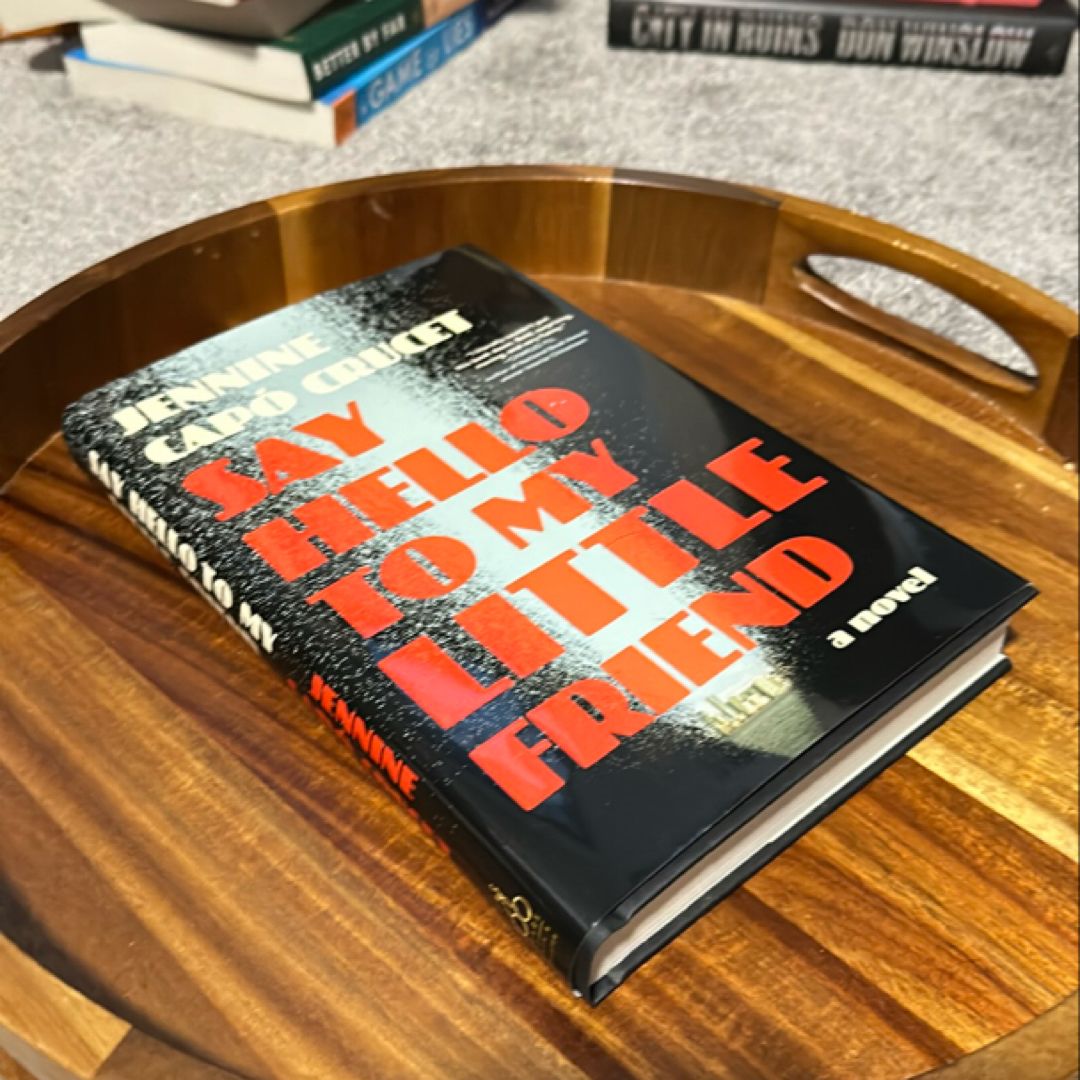 Say Hello to My Little Friend