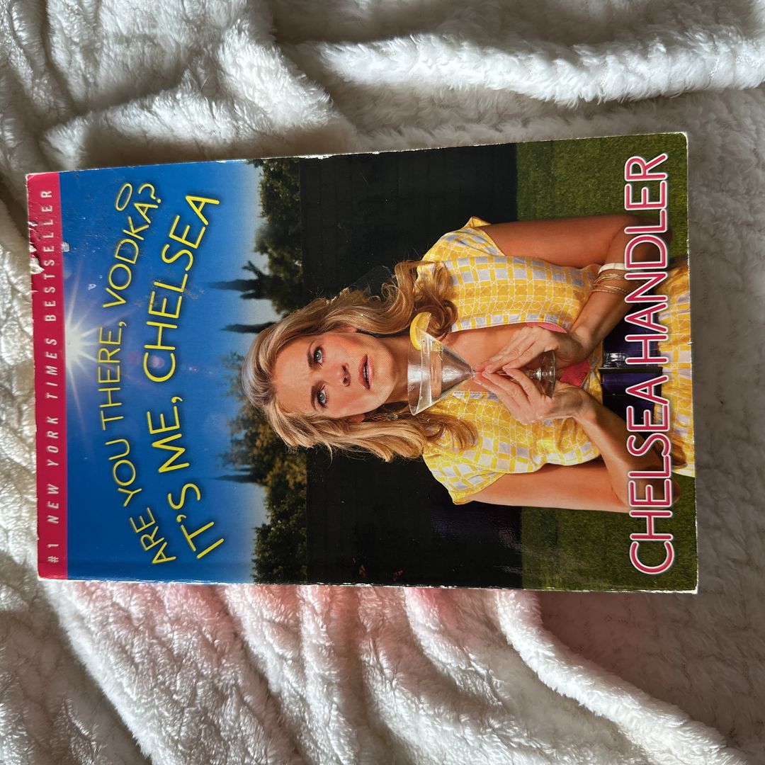 Are You There, Vodka? It's Me, Chelsea