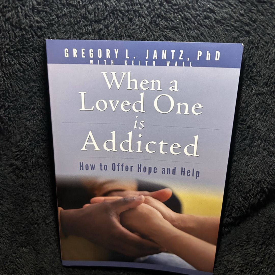 When a Loved One Is Addicted
