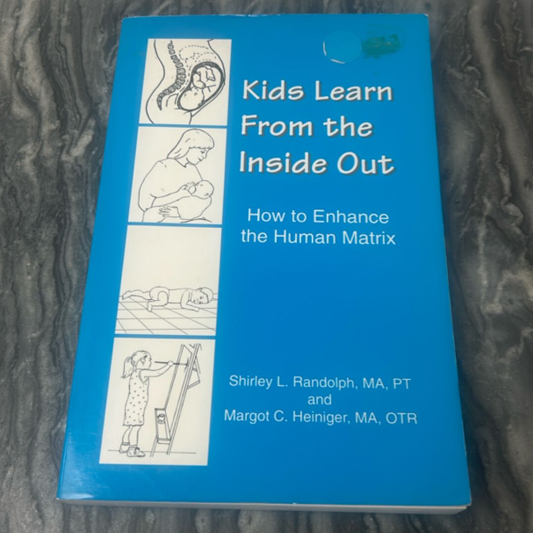Kids Learn from the Inside Out