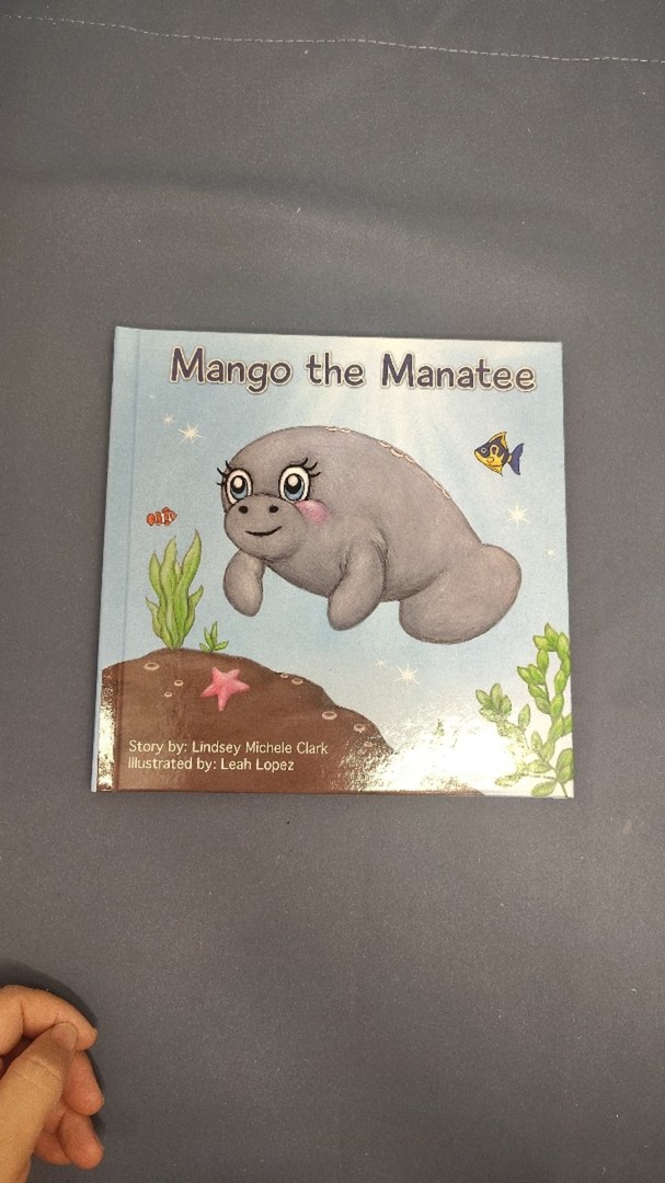 Mango the Manatee Lindsey Michele Clark Leah Lopez 2017 Kids Hardcover