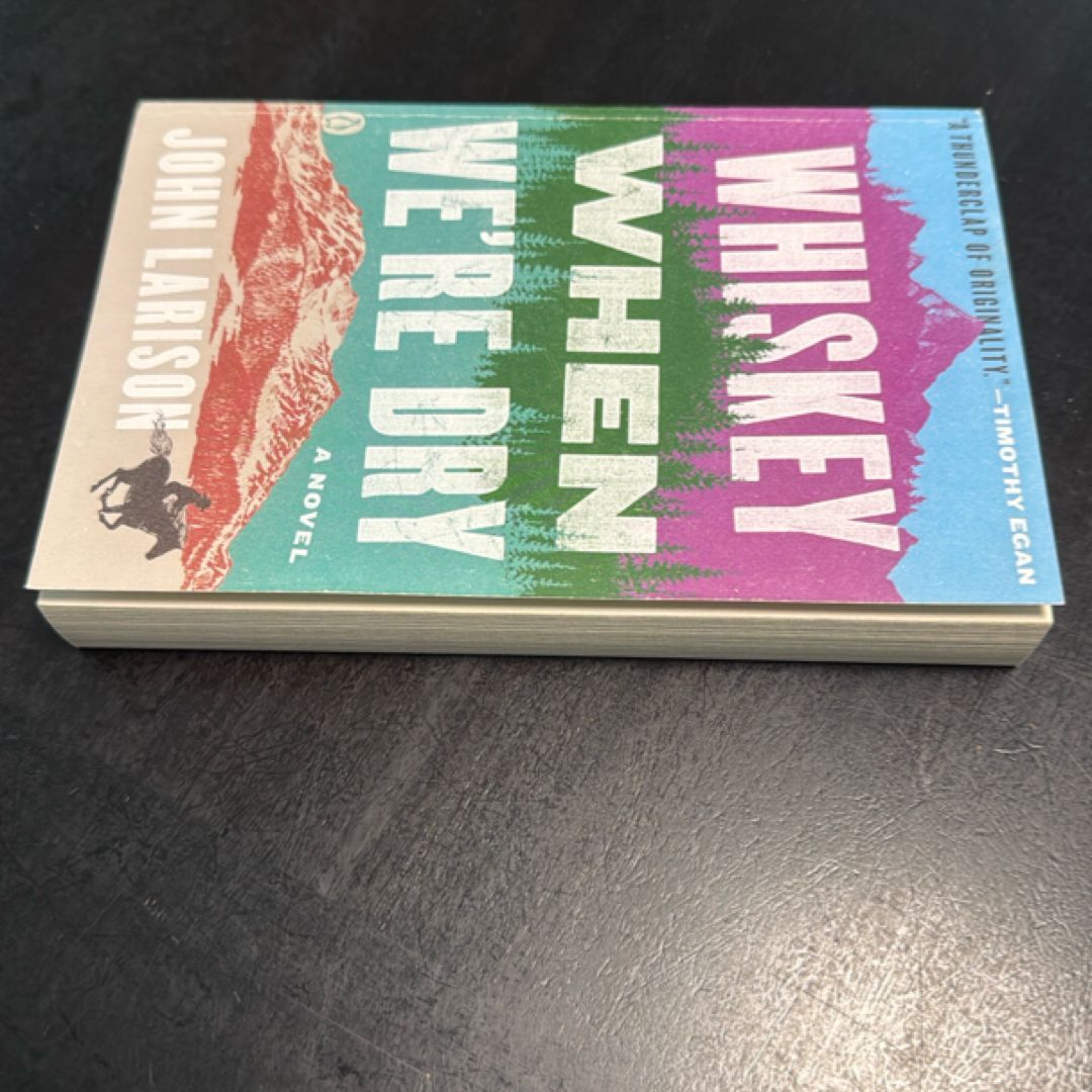 Whiskey When We're Dry