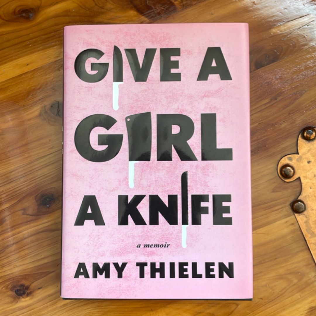 Give a Girl a Knife