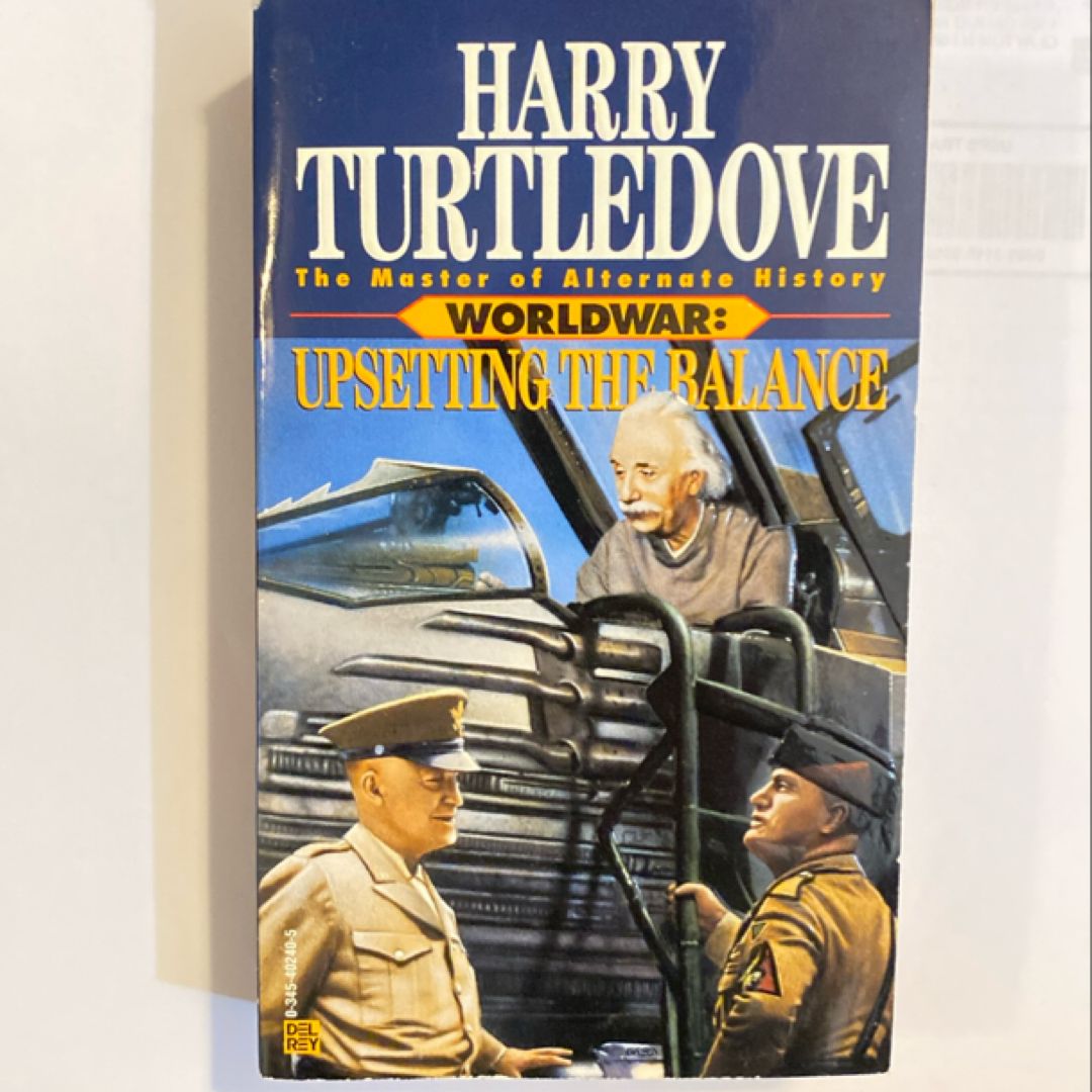 Upsetting the Balance (Worldwar, Book Three)