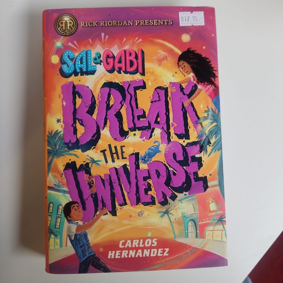 Sal and Gabi Break the Universe (a Sal and Gabi Novel, Book 1)