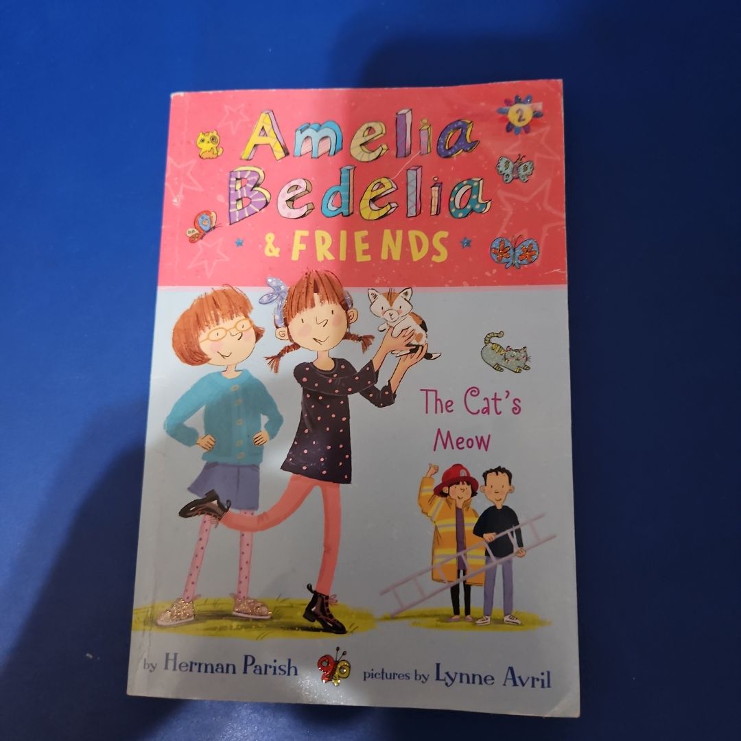 Amelia Bedelia and Friends #2: Amelia Bedelia and Friends the Cat's Meow
