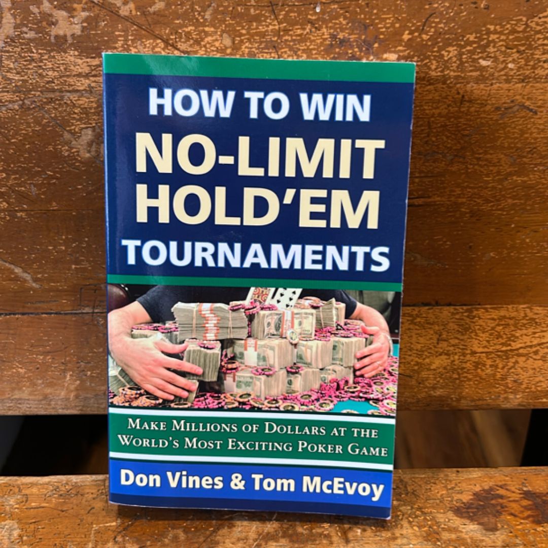 How to Win No-Limit Hold'Em Tournaments