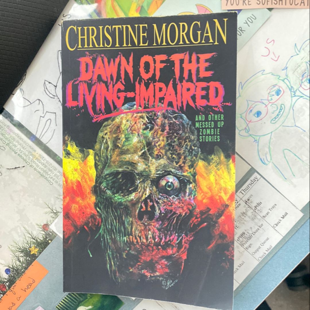 Dawn of the Living Impaired and Other Messed up Zombie Stories