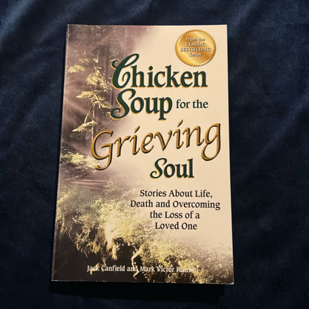 Chicken Soup for the Grieving Soul