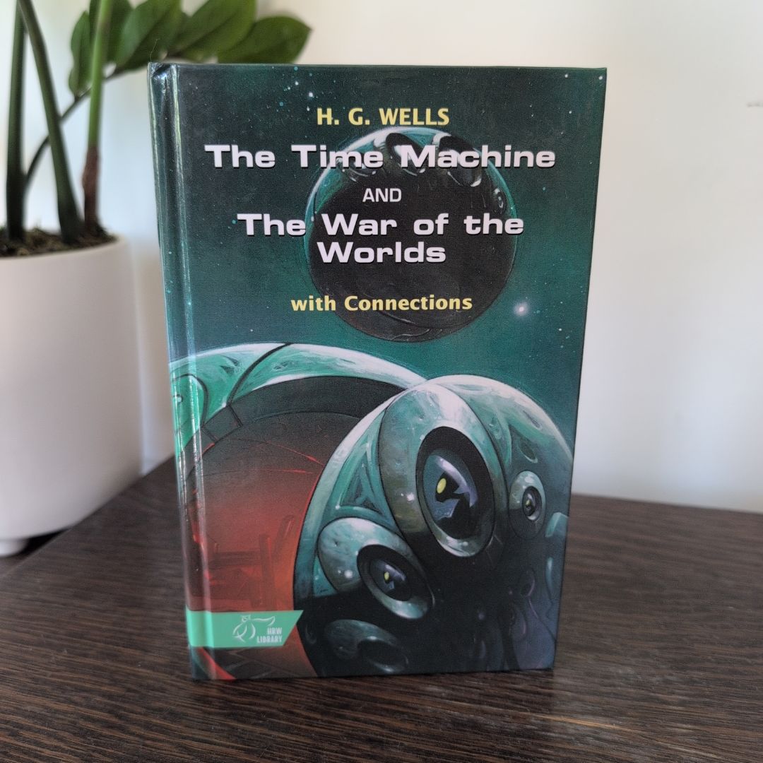The Time Machine and the War of the Worlds