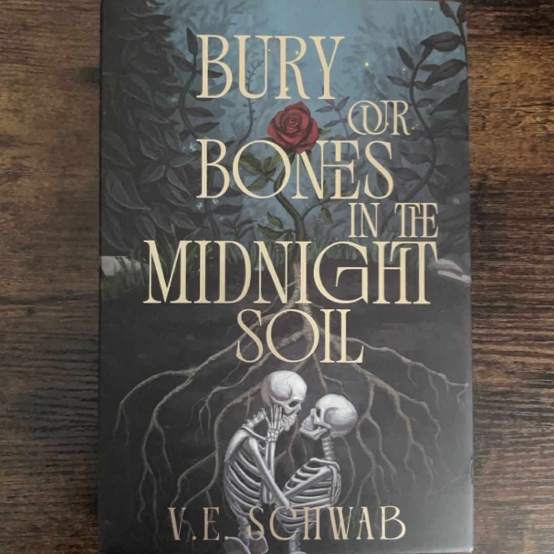 Bury Our Bones in the Midnight Soil