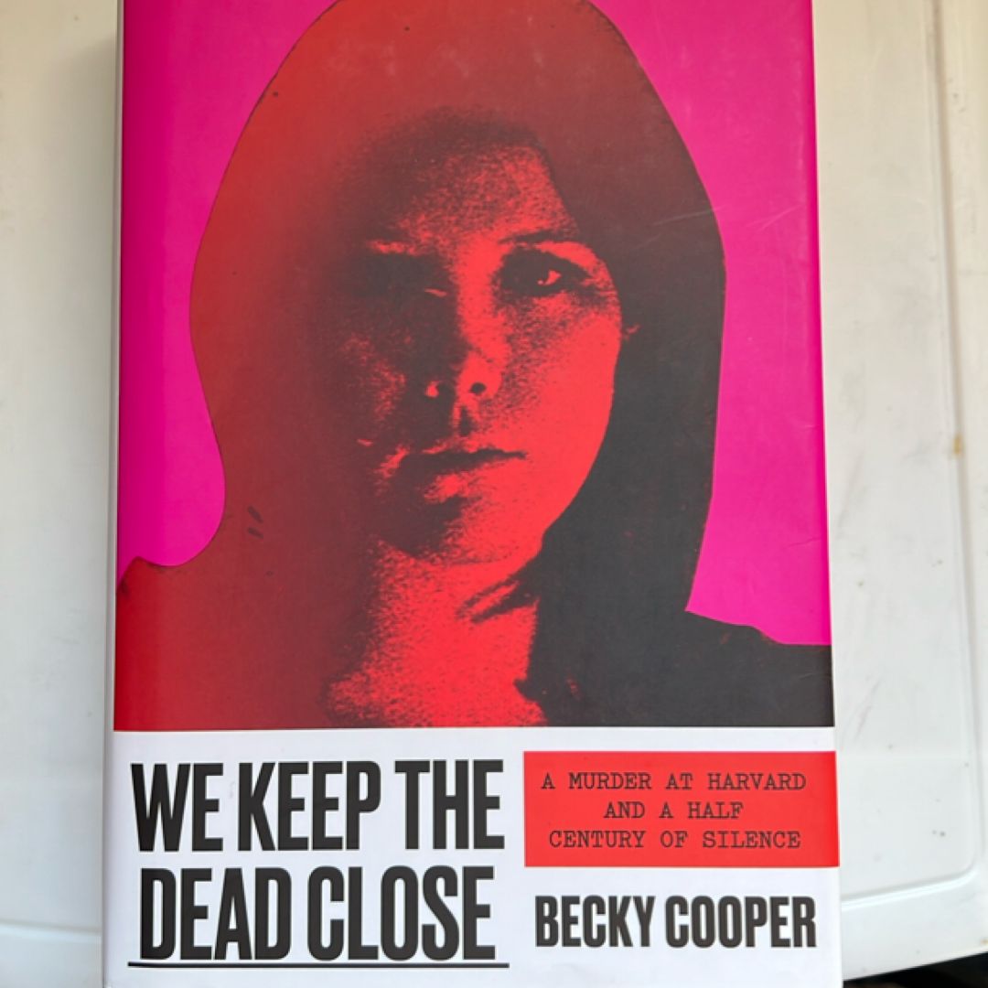 We Keep the Dead Close