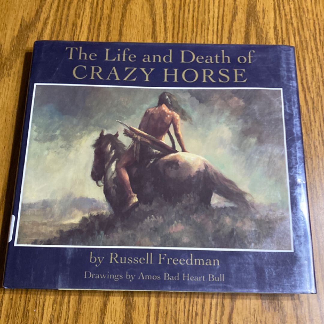 The Life and Death of Crazy Horse