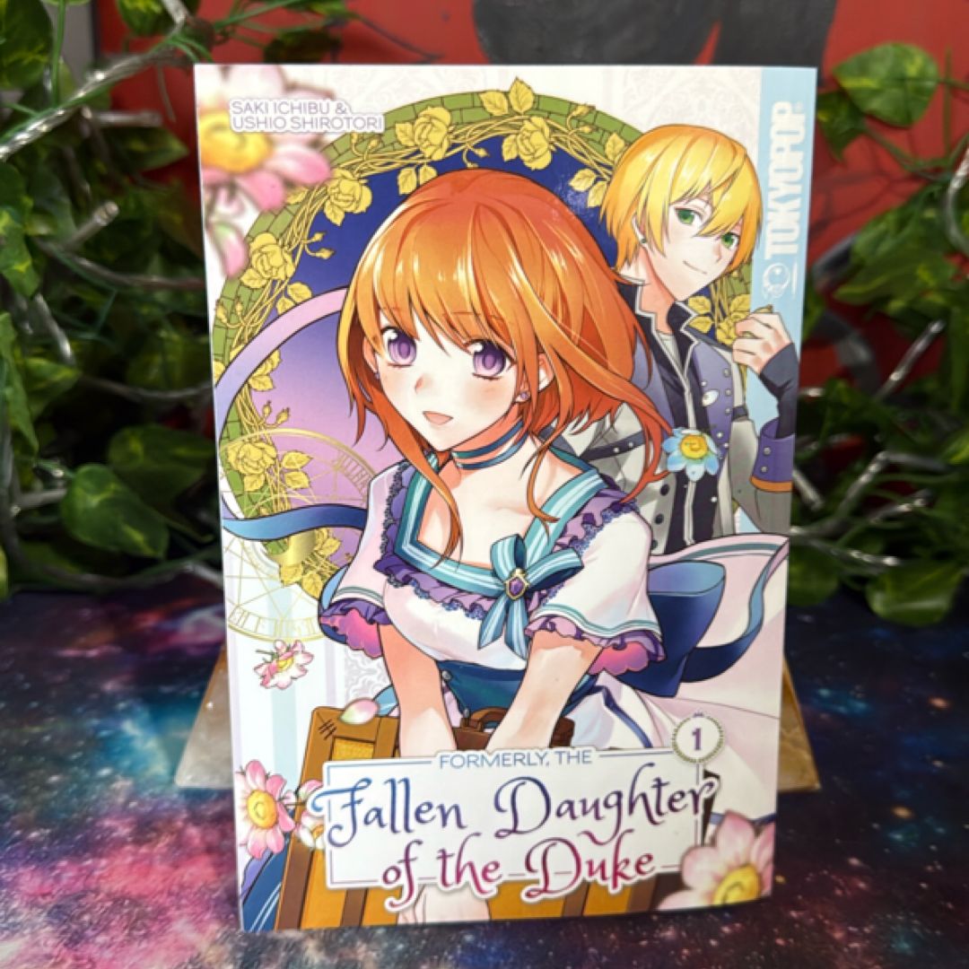 Formerly, the Fallen Daughter of the Duke, Volume 1