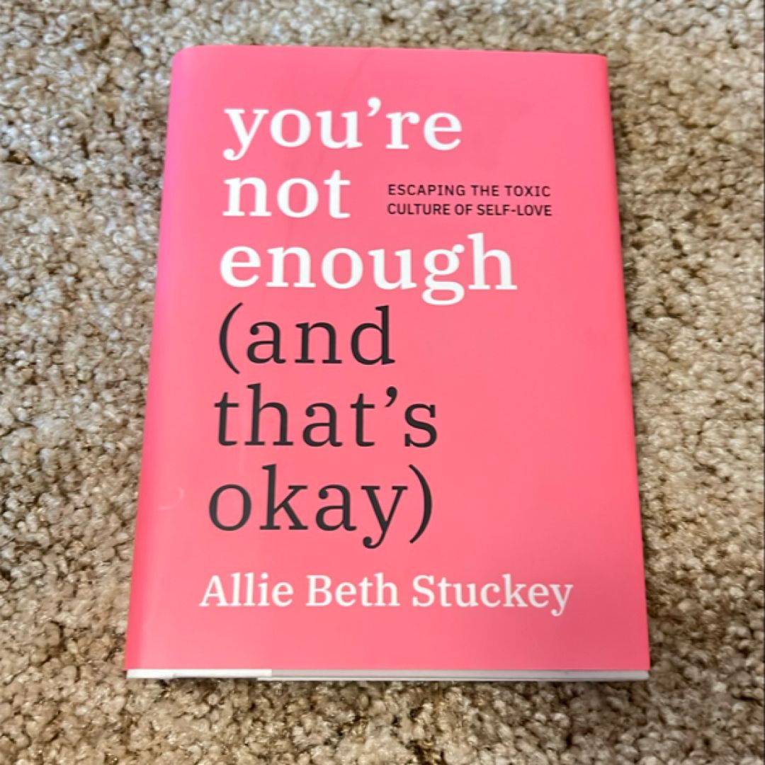 You're Not Enough (and That's Okay)