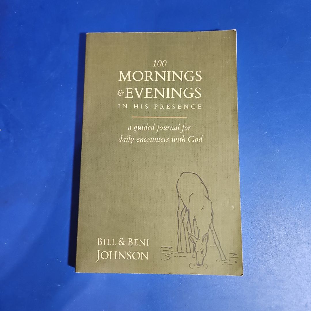 100 Mornings and Evenings in His Presence