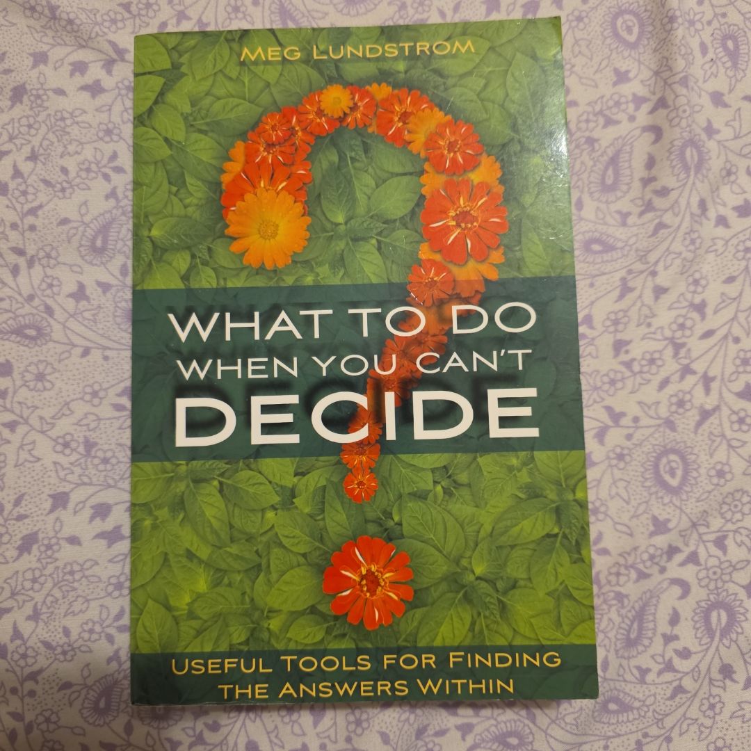 What to Do When You Can't Decide