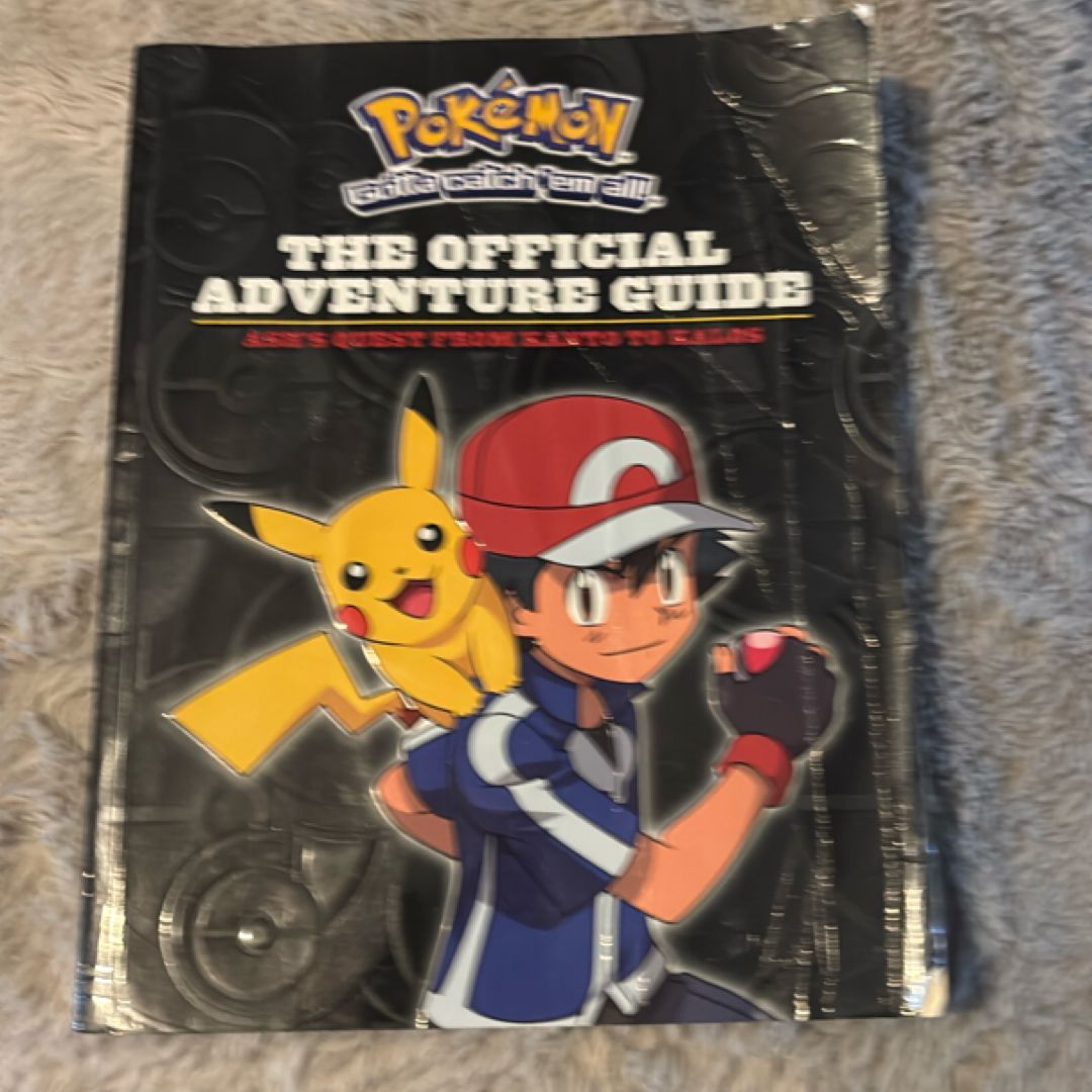 The Official Adventure Guide Ash's Quest from Kanto to Kalos