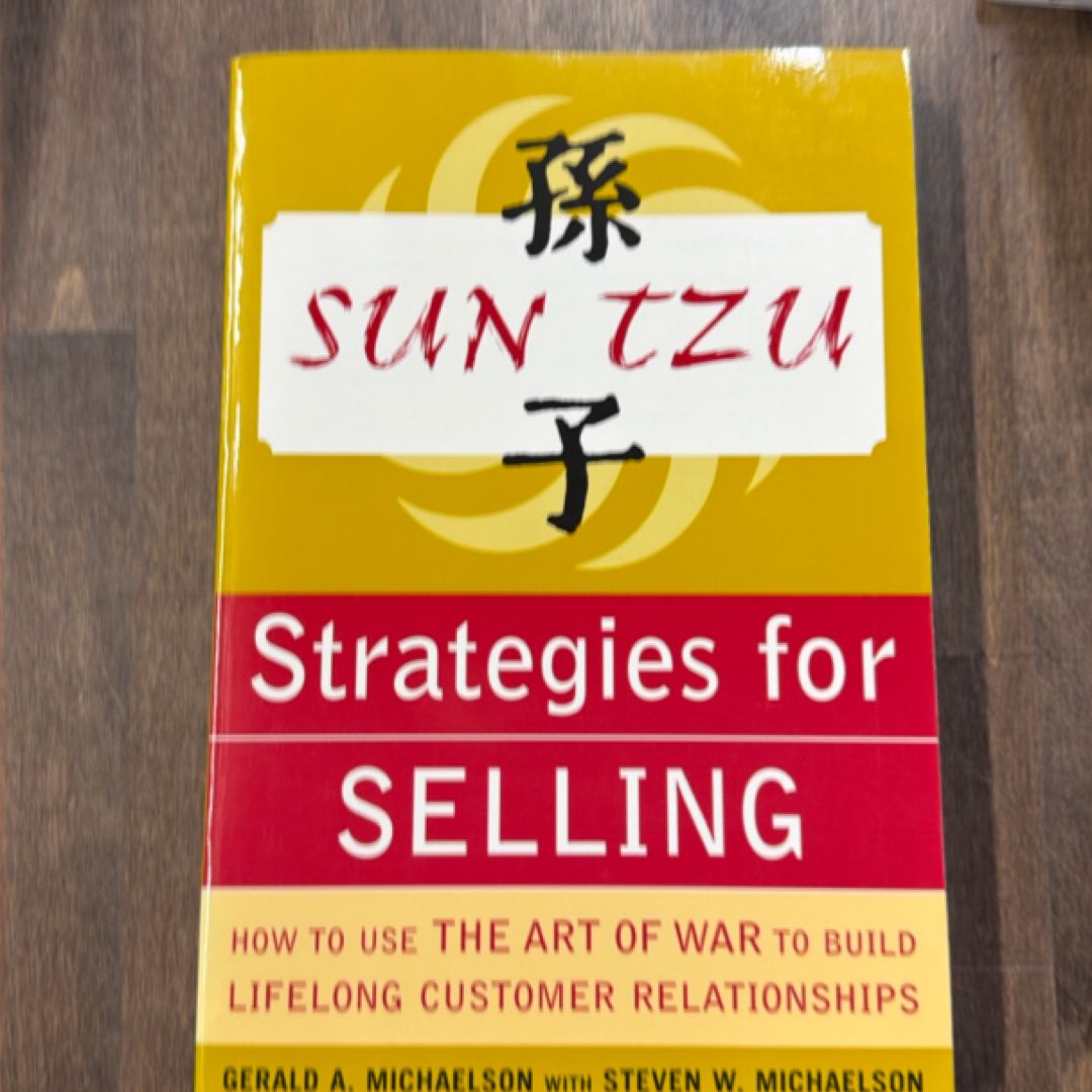 Sun Tzu Strategies for Selling: How to Use the Art of War to Build Lifelong Customer Relationships