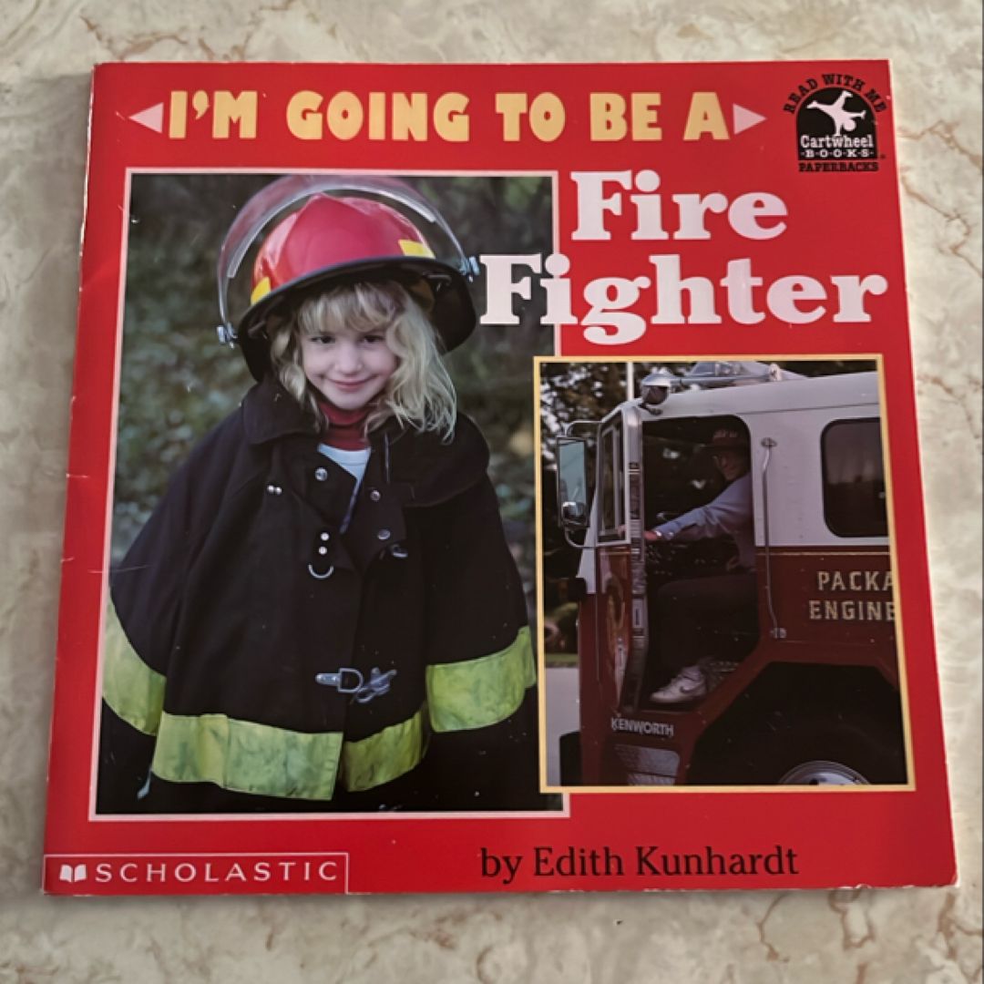 I'm Going to Be a Firefighter