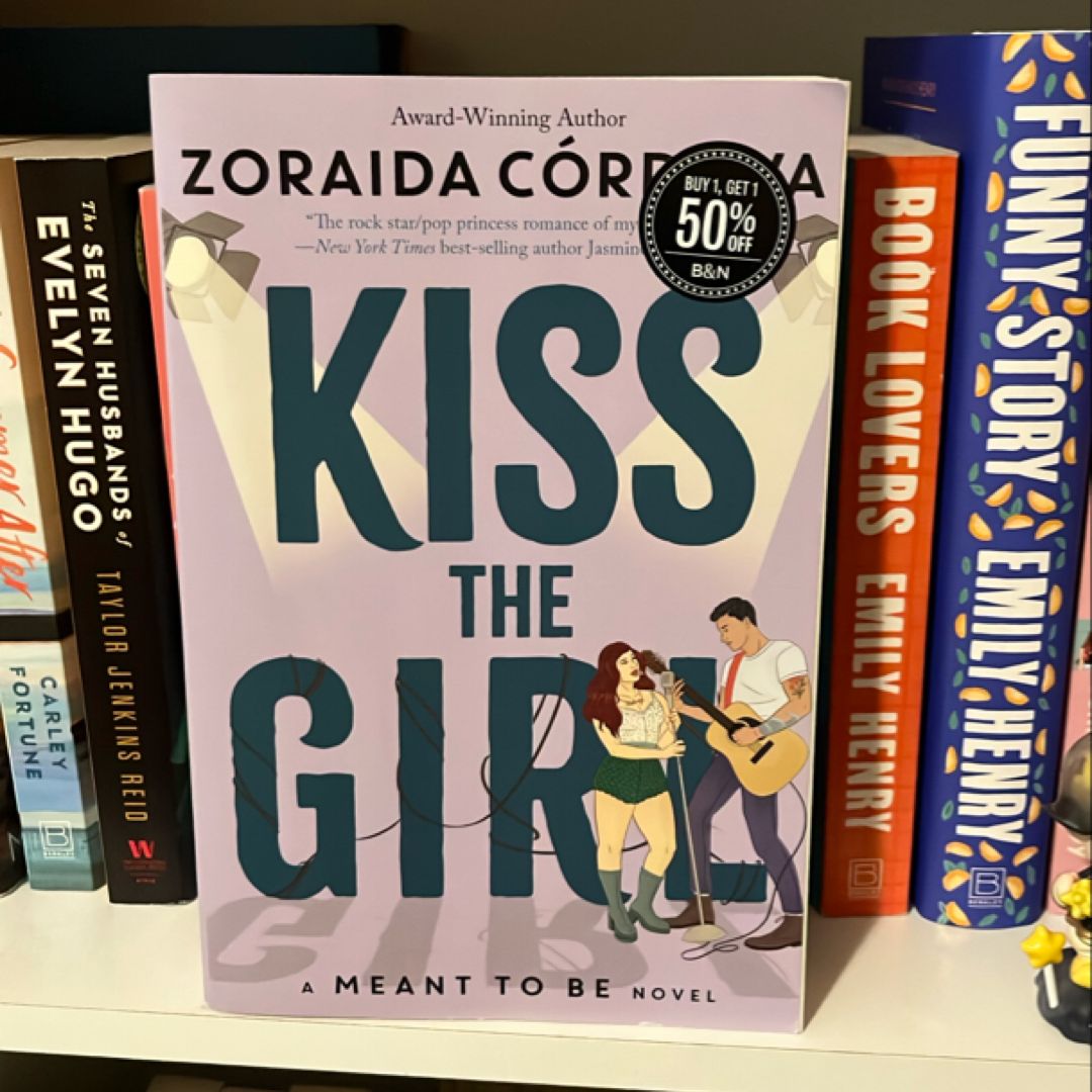 Kiss the Girl (a Meant to Be Novel)