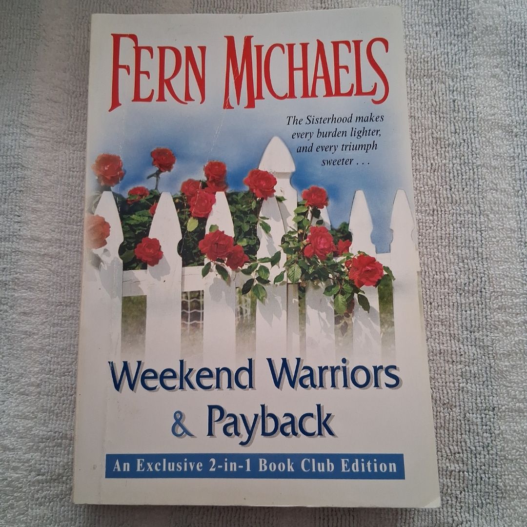 Weekend Warriors and Payback