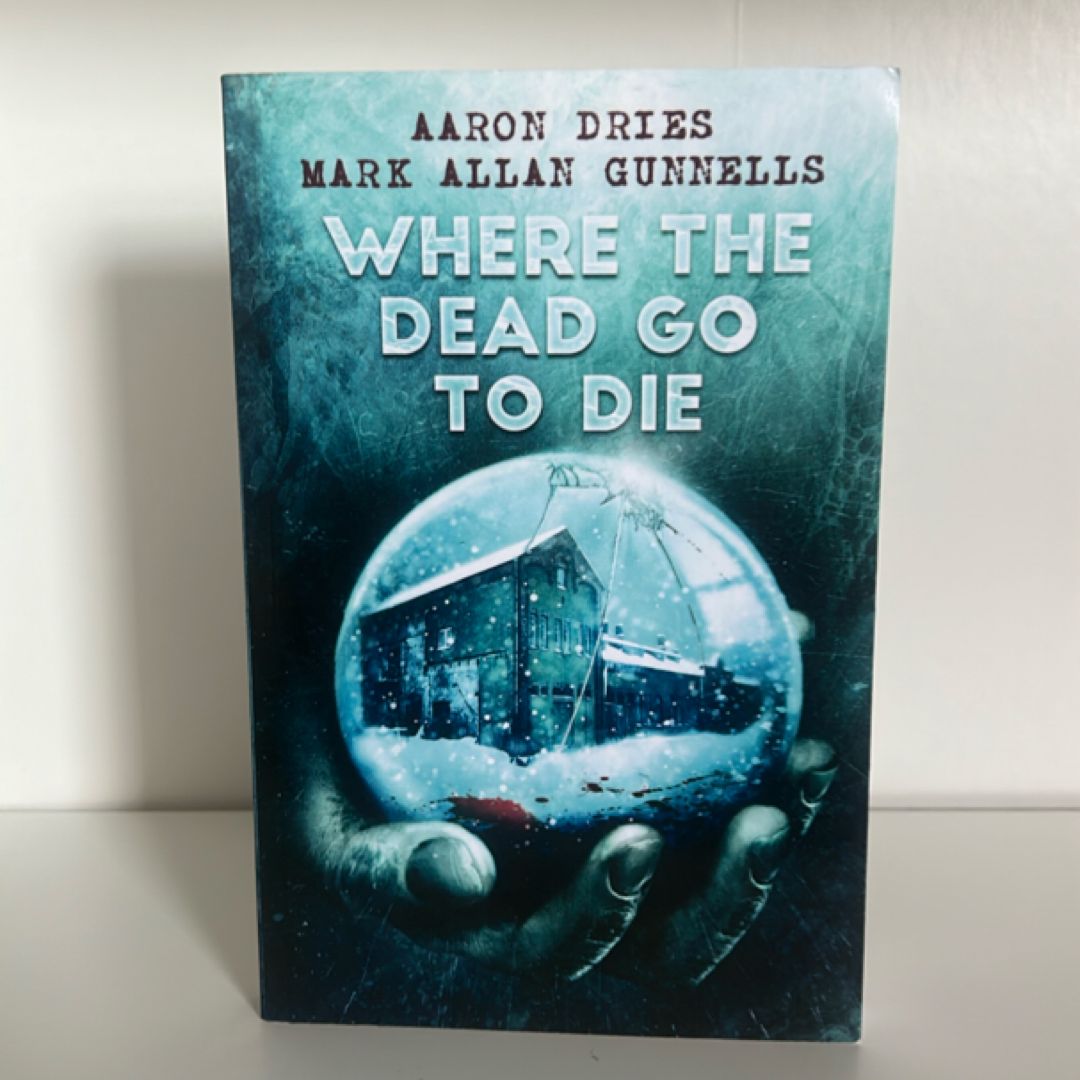 Where the Dead Go to Die