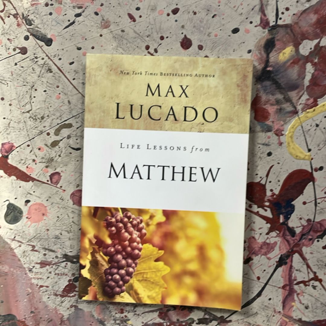 Life Lessons from Matthew