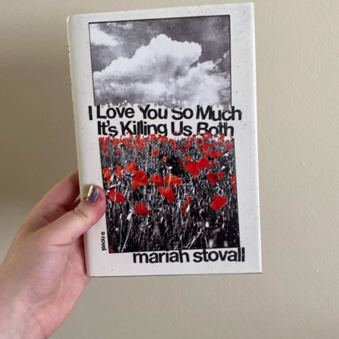 I Love You So Much It's Killing Us Both