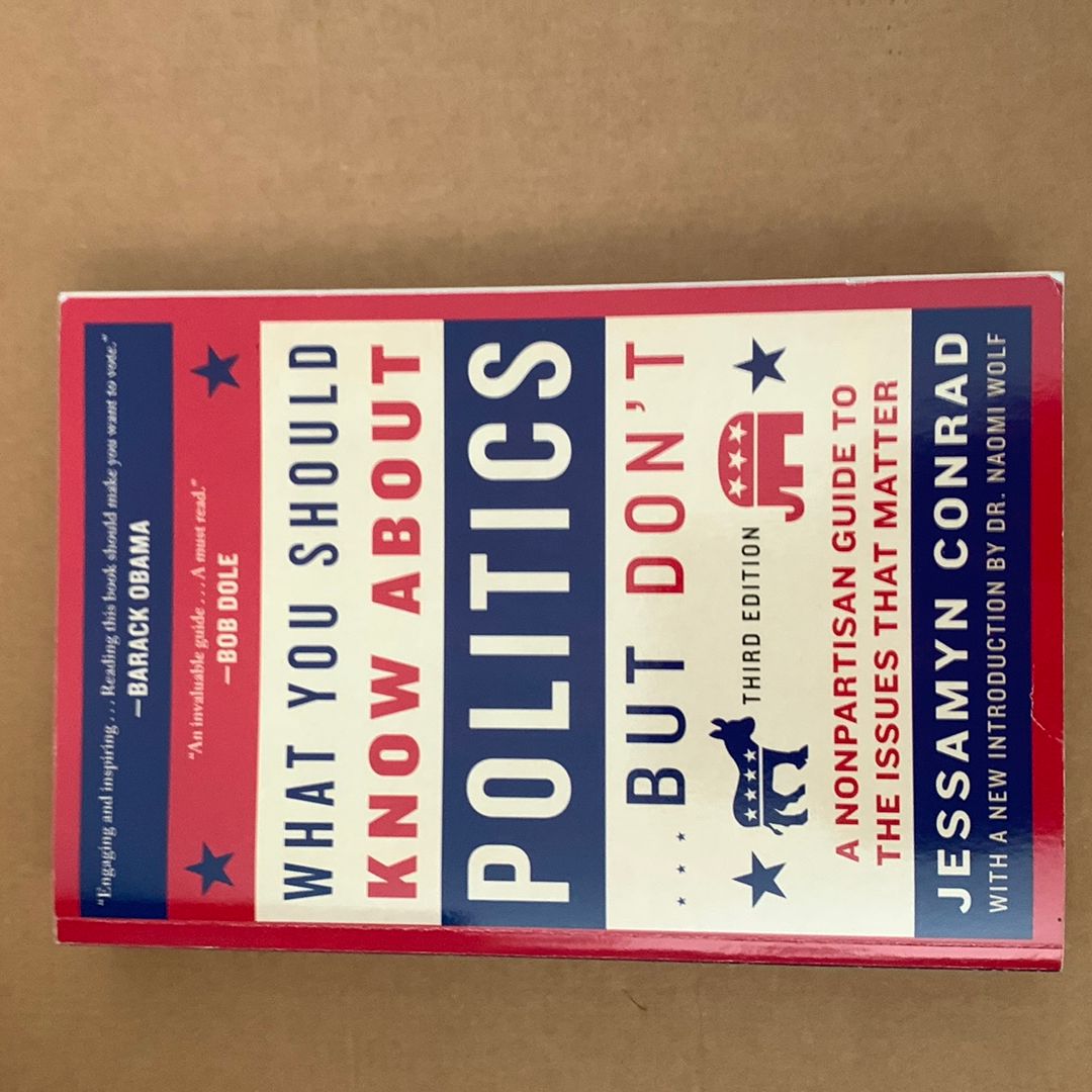 What You Should Know about Politics ... but Don't