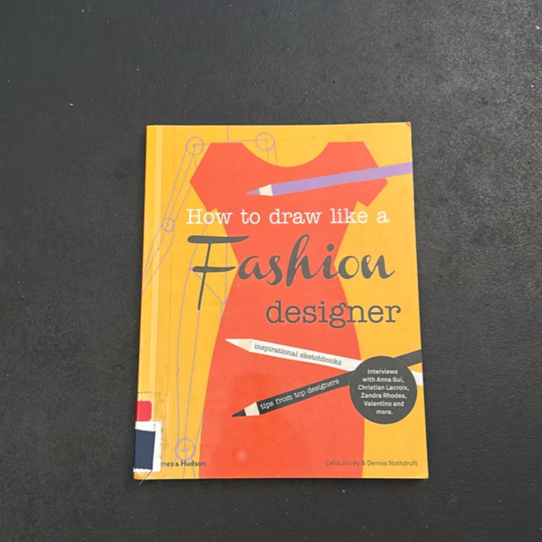 How to Draw Like a Fashion Designer by Celia Joicey, Dennis Nothdruft