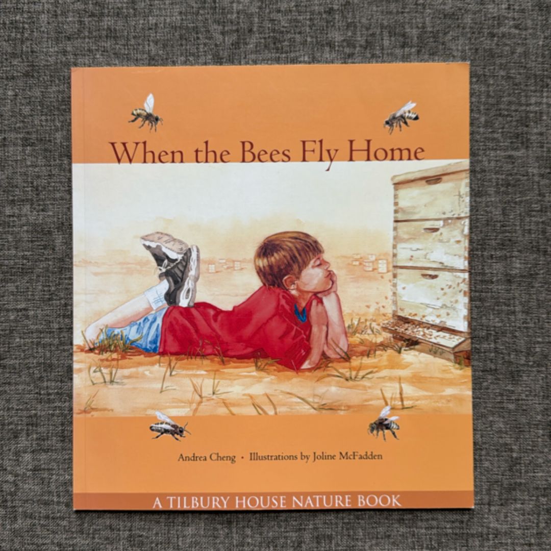 When the Bees Fly Home (Tilbury House Nature Book)