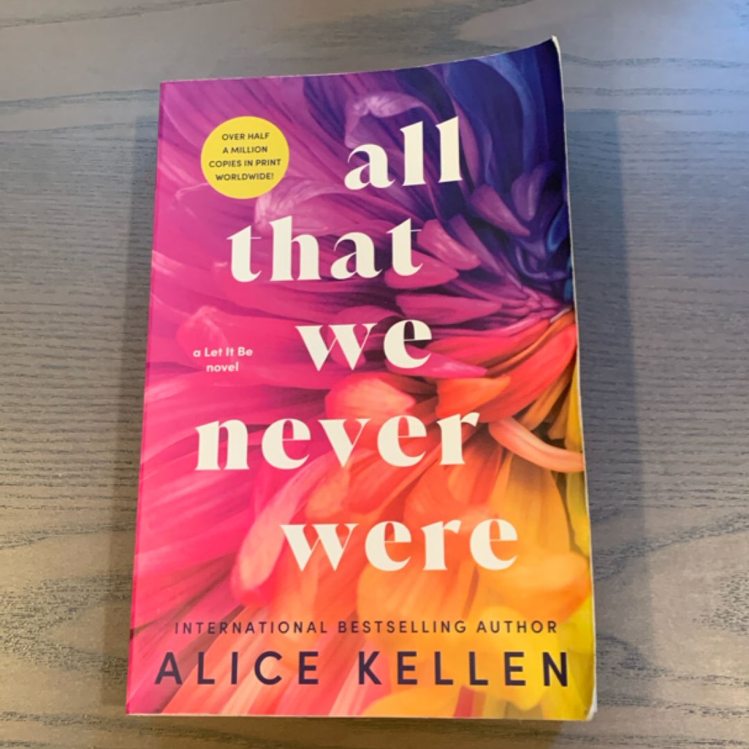 All That We Never Were