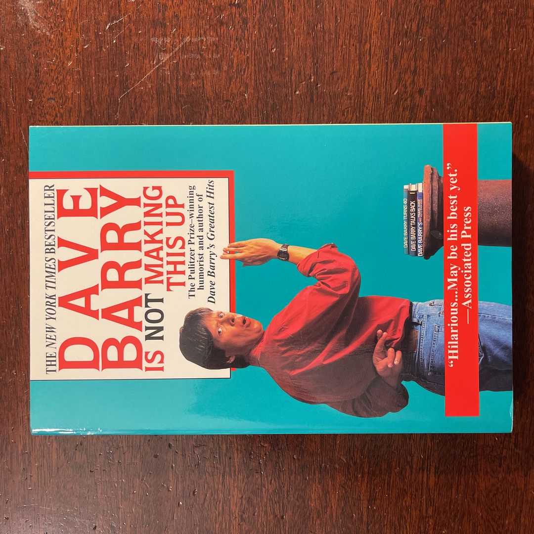 Dave Barry Is Not Making This Up