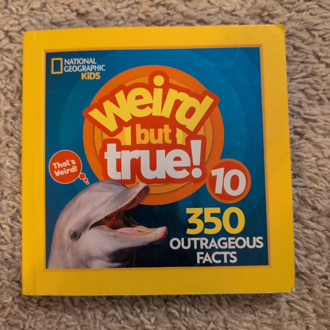 Weird but True 10
